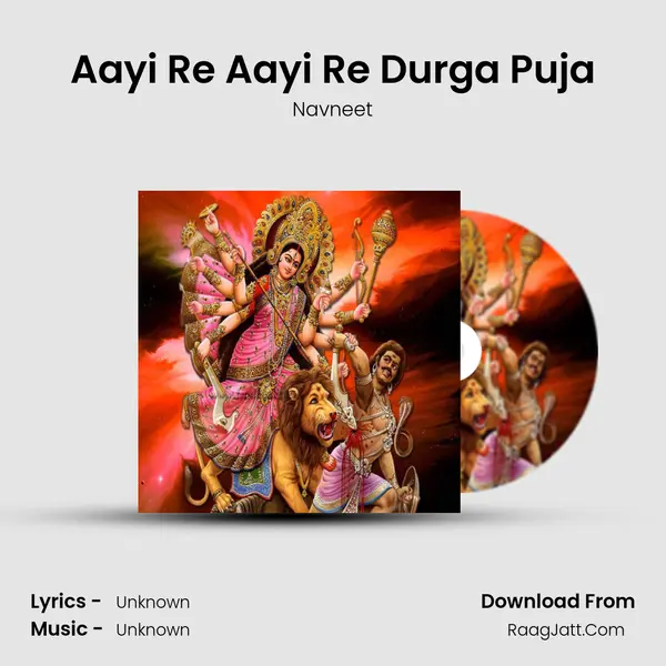 Aayi Re Aayi Re Durga Puja MP3 Song by Navneet Cover