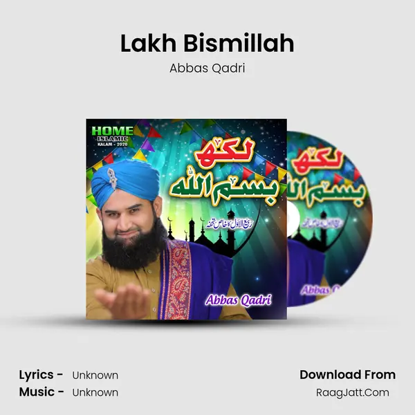 Lakh Bismillah MP3 Song by Abbas Qadri Cover
