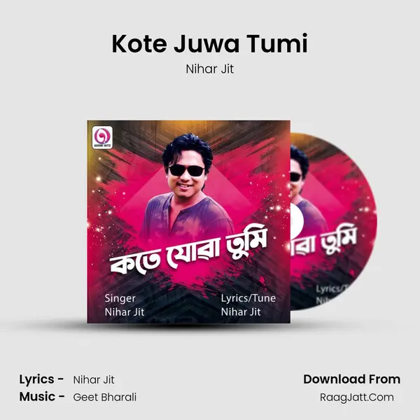 Kote Juwa Tumi MP3 Song by Nihar Jit Cover