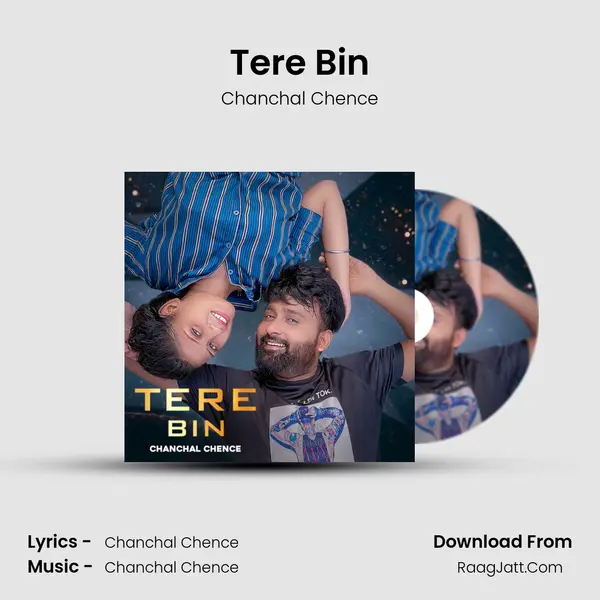 Tere Bin MP3 Song by Chanchal Chence Cover
