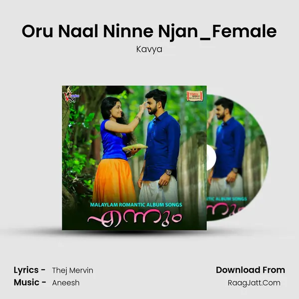Oru Naal Ninne Njan_Female MP3 Song by Kavya Cover