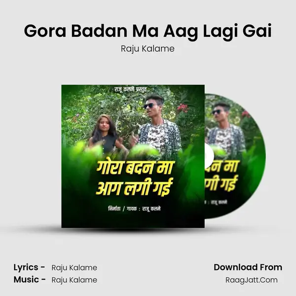 Gora Badan Ma Aag Lagi Gai MP3 Song by Raju Kalame Cover