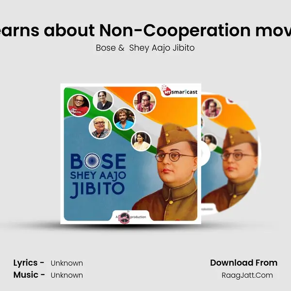 Bose learns about Non-Cooperation movement MP3 Song by Bose Cover