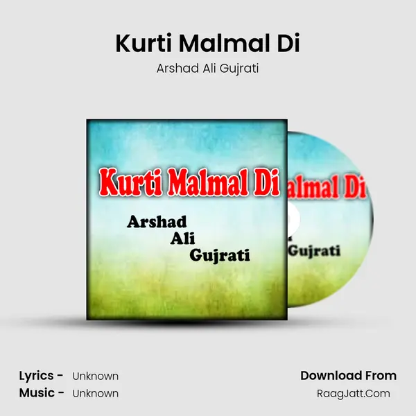 Kurti Malmal Di MP3 Song by Arshad Ali Gujrati Cover
