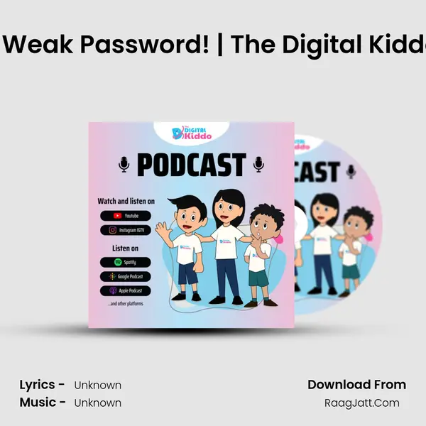 EP-10 The Weak Password! | The Digital Kiddo Podcast MP3 Song by  Cover