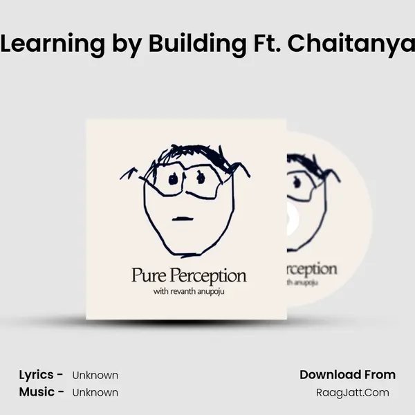 EP. 26 : Learning by Building Ft. Chaitanya Chinni MP3 Song by  Cover