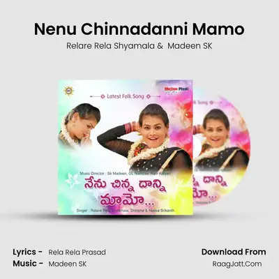 Nenu Chinnadanni Mamo MP3 Song by Relare Rela Shyamala Cover