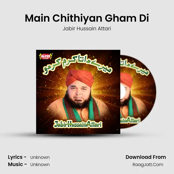 Main Chithiyan Gham Di MP3 Song by Jabir Hussain Attari Cover