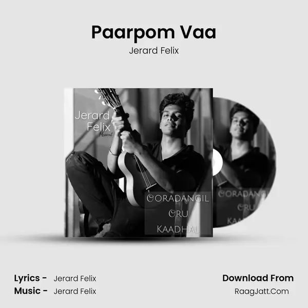 Paarpom Vaa MP3 Song by Jerard Felix Cover