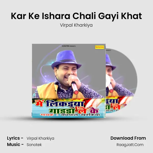 Kar Ke Ishara Chali Gayi Khat mp3 song