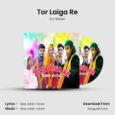 Tor Laiga Re MP3 Song by DJ Hasan Cover