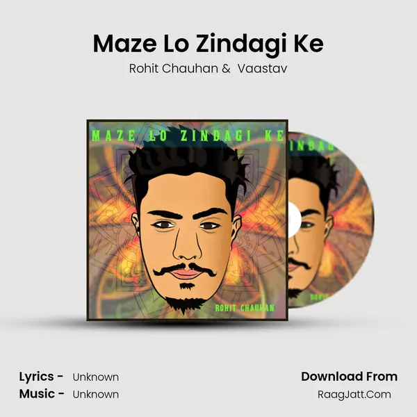 Maze Lo Zindagi Ke MP3 Song by Rohit Chauhan Cover