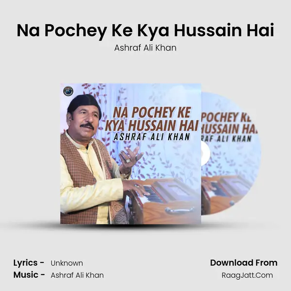 Na Pochey Ke Kya Hussain Hai mp3 song