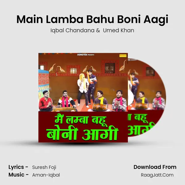 Main Lamba Bahu Boni Aagi - Iqbal Chandana