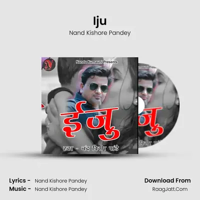 Iju - Nand Kishore Pandey