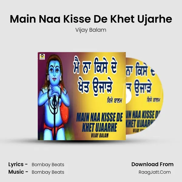 Main Naa Kisse De Khet Ujarhe - Vijay Balam