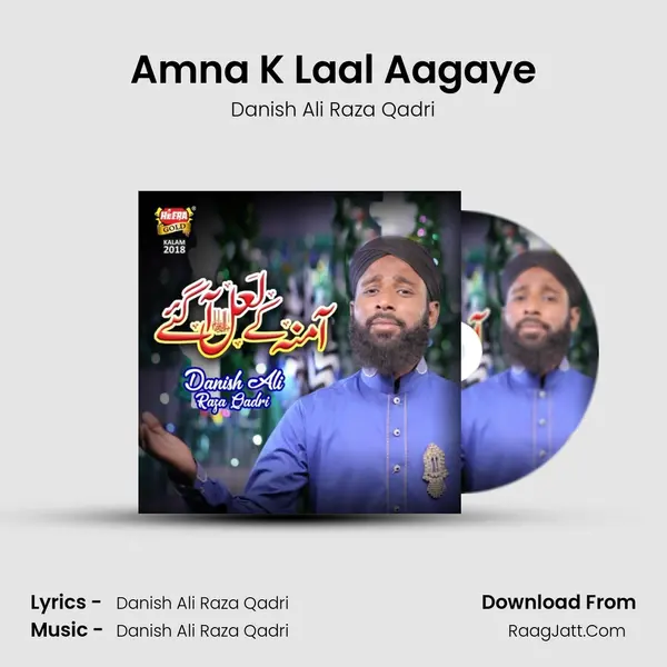Amna K Laal Aagaye - Danish Ali Raza Qadri