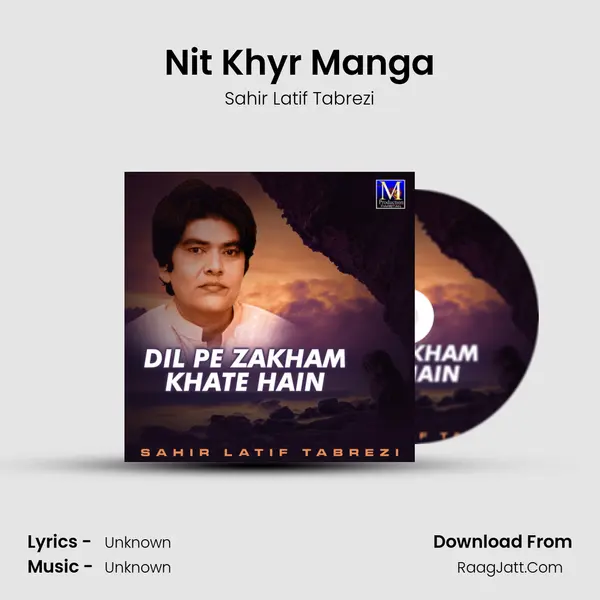 Nit Khyr Manga MP3 Song by Sahir Latif Tabrezi Cover