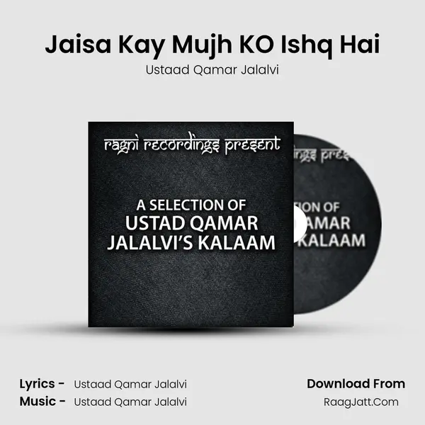 Jaisa Kay Mujh KO Ishq Hai MP3 Song by Ustaad Qamar Jalalvi Cover