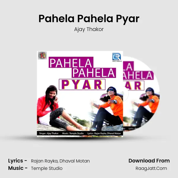 Pahela Pahela Pyar MP3 Song by Ajay Thakor Cover