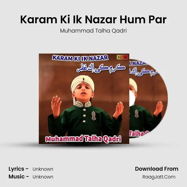 Karam Ki Ik Nazar Hum Par mp3 song