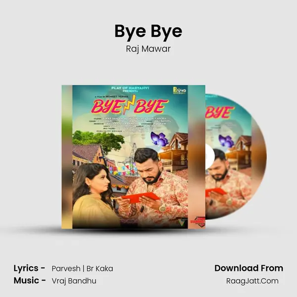Bye Bye - Raj Mawar