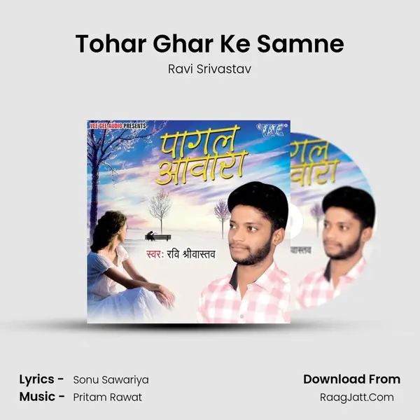 Tohar Ghar Ke Samne MP3 Song by Ravi Srivastav Cover