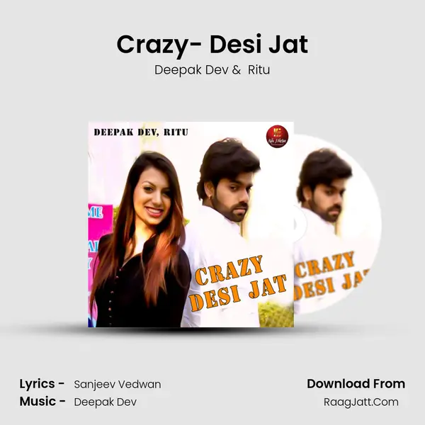 Crazy- Desi Jat - Deepak Dev