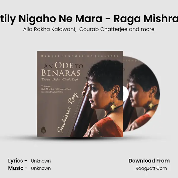 Teri Kaatily Nigaho Ne Mara - Raga Mishra -Dadra mp3 song