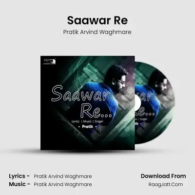 Saawar Re - Pratik Arvind Waghmare