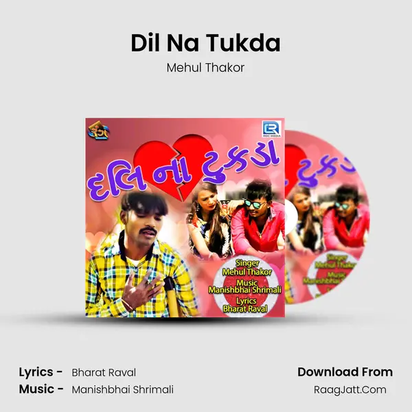 Dil Na Tukda MP3 Song by Mehul Thakor Cover