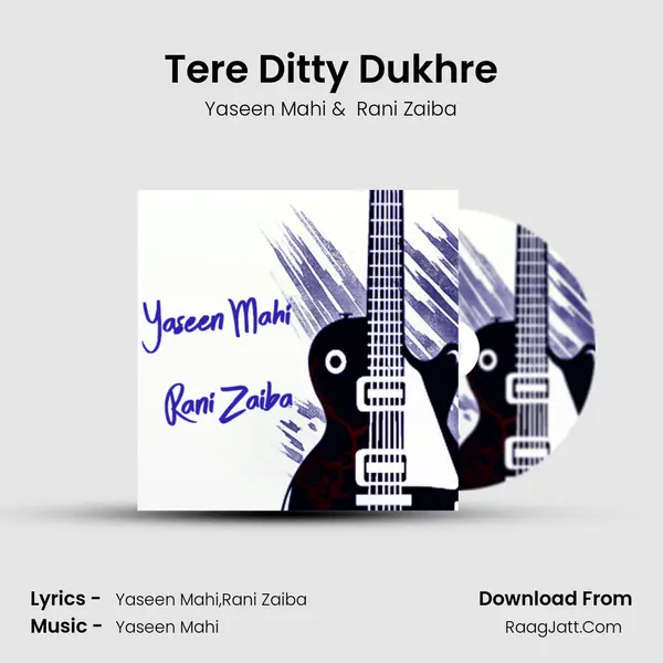 Tere Ditty Dukhre mp3 song