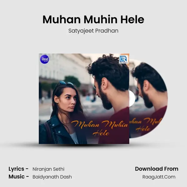 Muhan Muhin Hele - Satyajeet Pradhan
