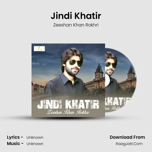 Jindi Khatir - Single - Zeeshan Khan Rokhri