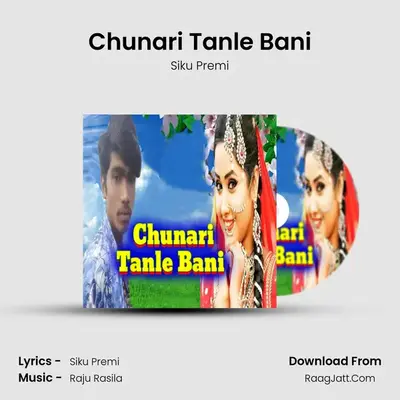 Chunari Tanle Bani - 