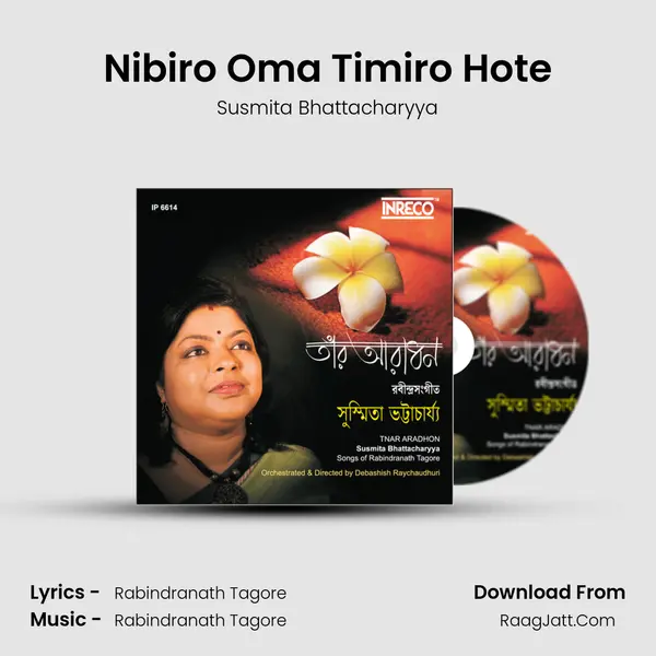 Nibiro Oma Timiro Hote MP3 Song by Susmita Bhattacharyya Cover