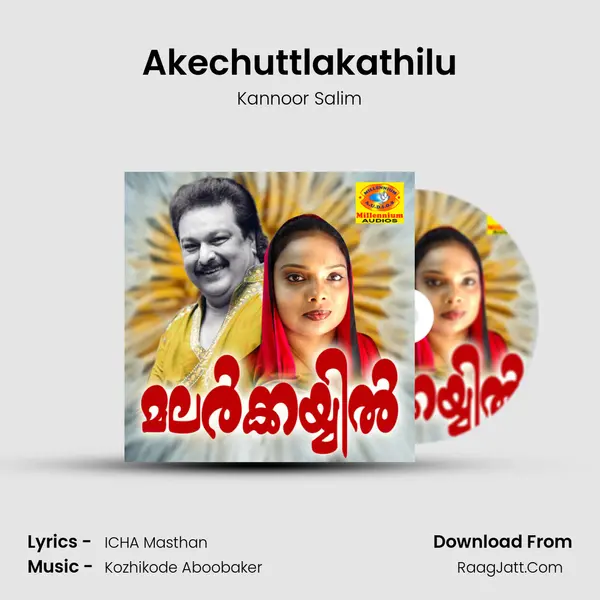 Akechuttlakathilu MP3 Song by Kannoor Salim Cover