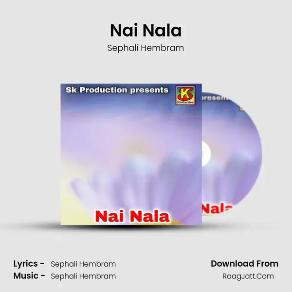 Nai Nala - Sephali Hembram
