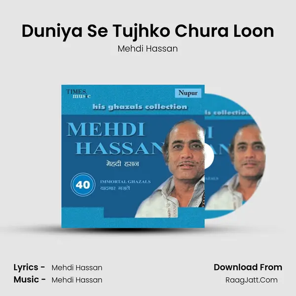 Duniya Se Tujhko Chura Loon MP3 Song by Mehdi Hassan Cover