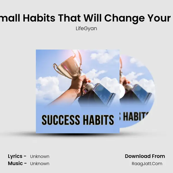 5 Small Habits That Will Change Your Life MP3 Song by LifeGyan Cover