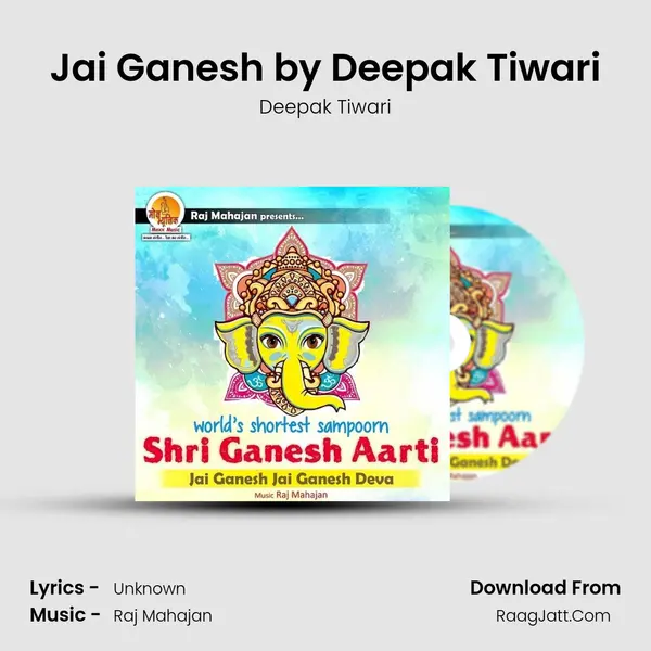 Jai Ganesh by Deepak Tiwari MP3 Song by Deepak Tiwari Cover