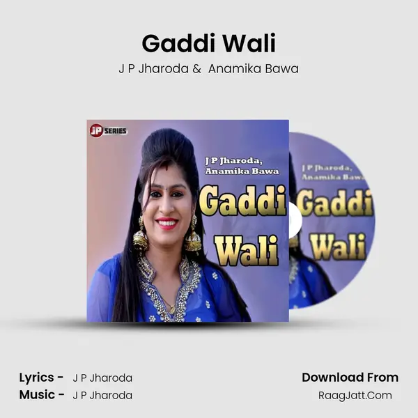 Gaddi Wali - J P Jharoda