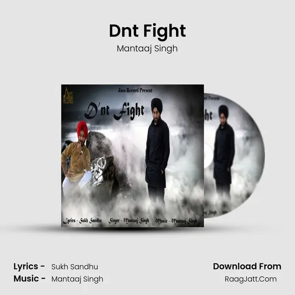 Dnt Fight MP3 Song by Mantaaj Singh Cover