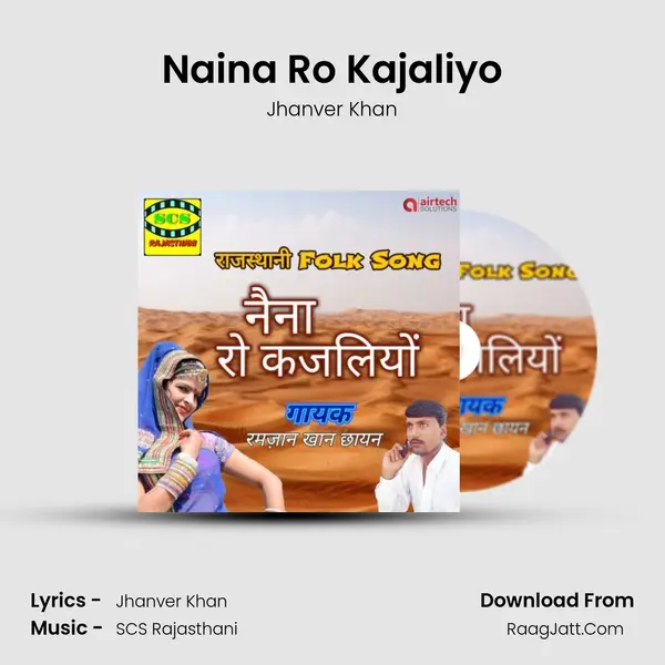 Naina Ro Kajaliyo - Jhanver Khan