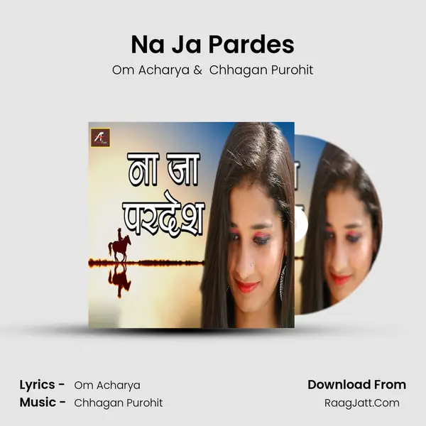 Na Ja Pardes MP3 Song by Om Acharya Cover