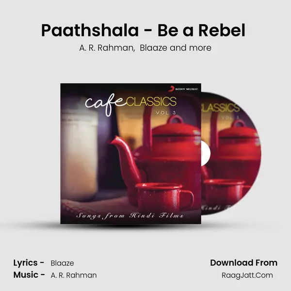 Paathshala - Be a Rebel (From Rang De Basanti) mp3 song