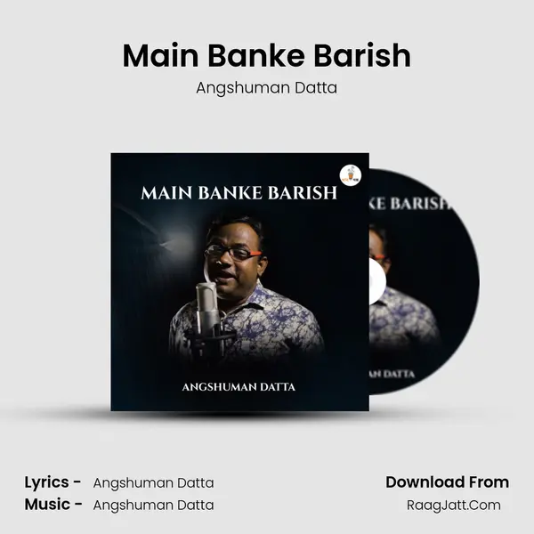 Main Banke Barish MP3 Song by Angshuman Datta Cover