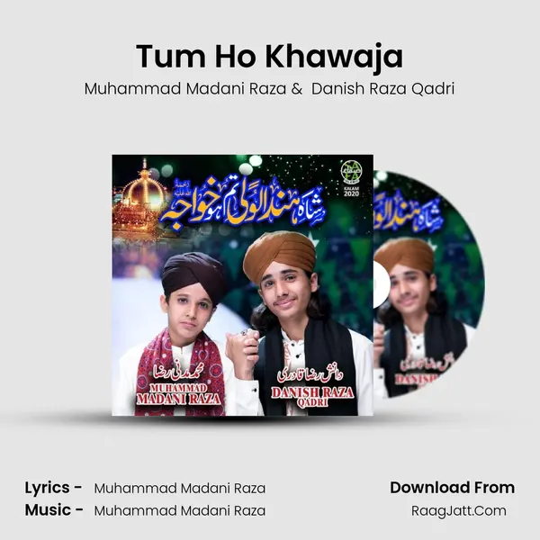 Tum Ho Khawaja MP3 Song by Muhammad Madani Raza Cover