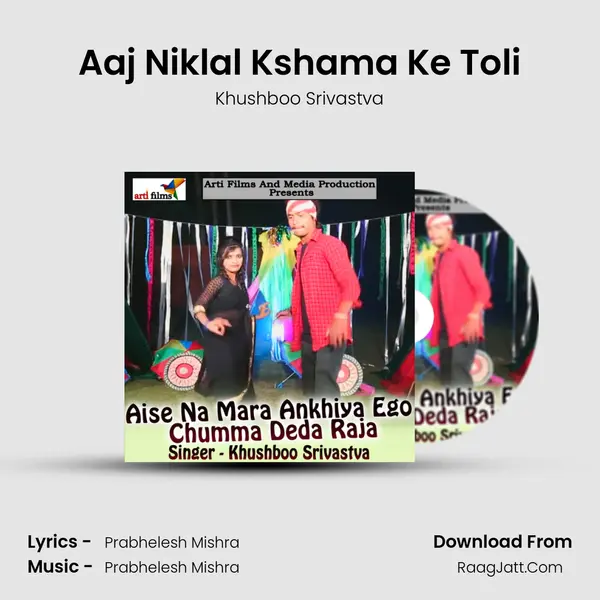 Aaj Niklal Kshama Ke Toli MP3 Song by Khushboo Srivastva Cover
