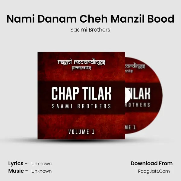 Nami Danam Cheh Manzil Bood MP3 Song by Saami Brothers Cover